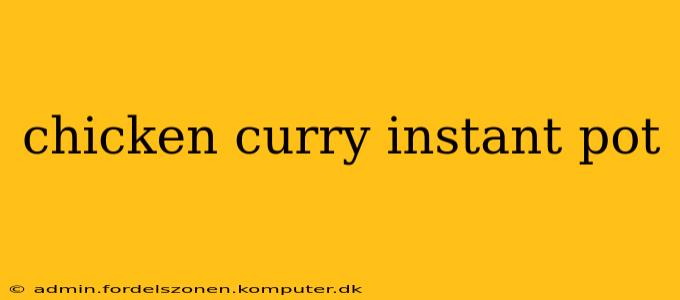 chicken curry instant pot