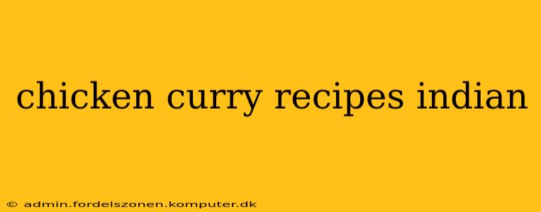 chicken curry recipes indian