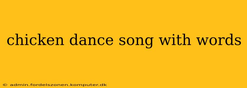 chicken dance song with words