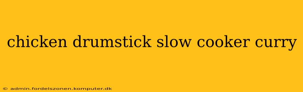 chicken drumstick slow cooker curry