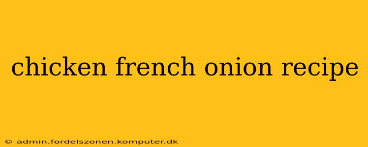 chicken french onion recipe
