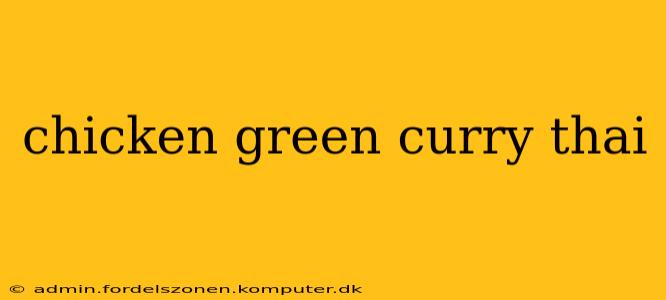 chicken green curry thai
