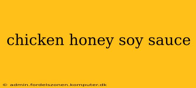 chicken honey soy sauce