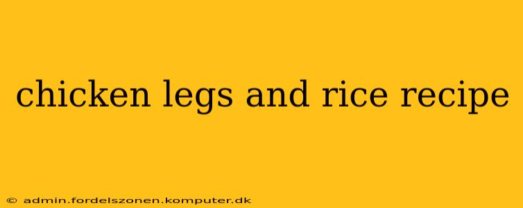 chicken legs and rice recipe