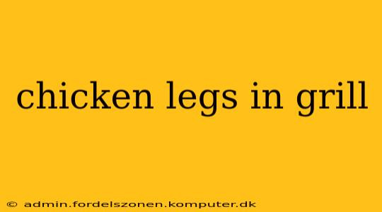 chicken legs in grill