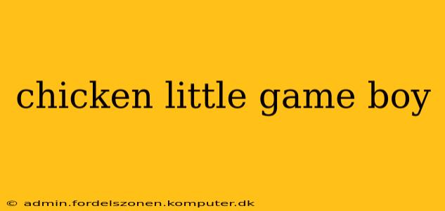 chicken little game boy