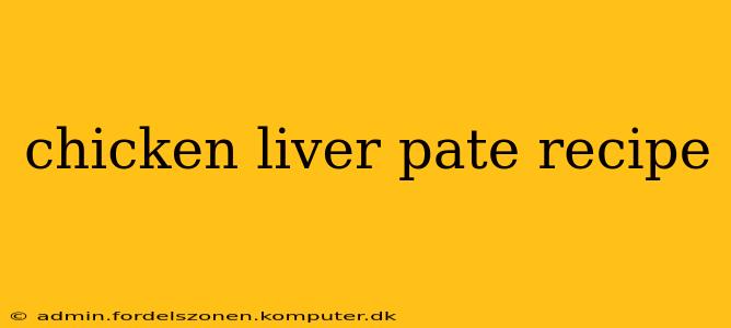 chicken liver pate recipe