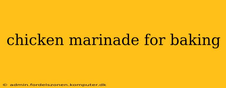 chicken marinade for baking