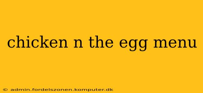 chicken n the egg menu