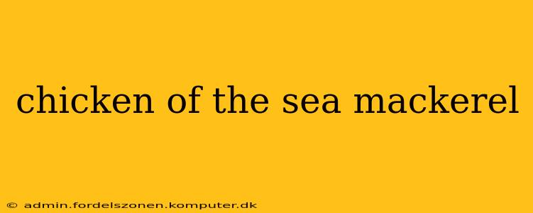 chicken of the sea mackerel