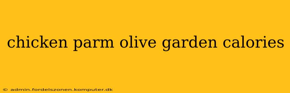 chicken parm olive garden calories