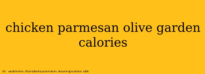 chicken parmesan olive garden calories