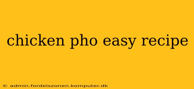 chicken pho easy recipe