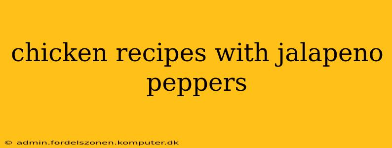 chicken recipes with jalapeno peppers