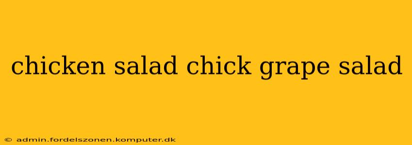chicken salad chick grape salad