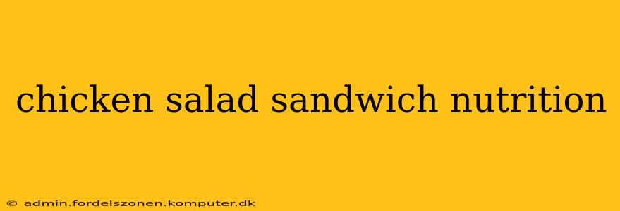 chicken salad sandwich nutrition