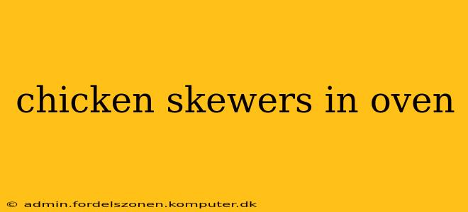 chicken skewers in oven