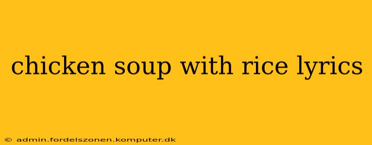 chicken soup with rice lyrics