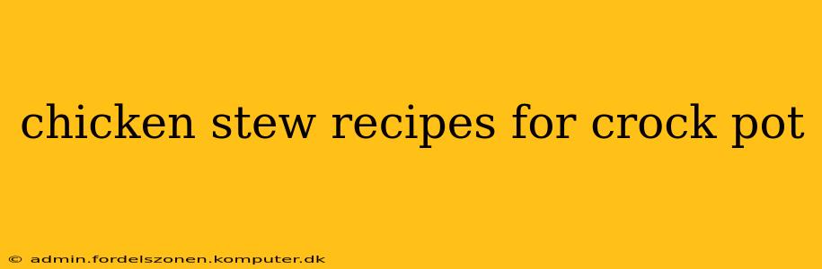 chicken stew recipes for crock pot