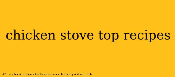 chicken stove top recipes