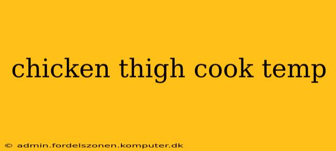 chicken thigh cook temp