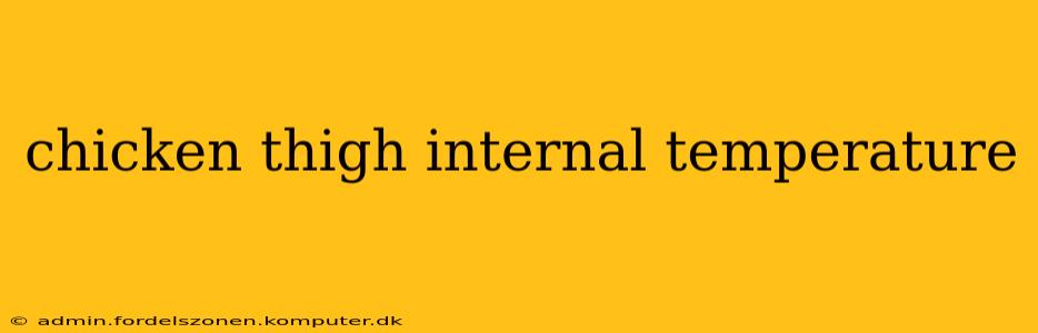 chicken thigh internal temperature
