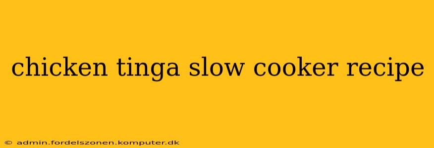 chicken tinga slow cooker recipe