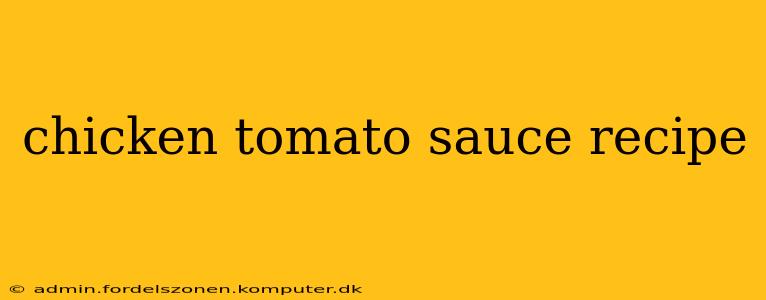 chicken tomato sauce recipe
