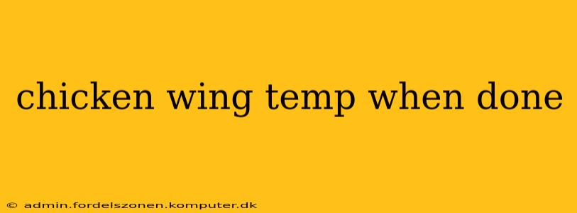 chicken wing temp when done
