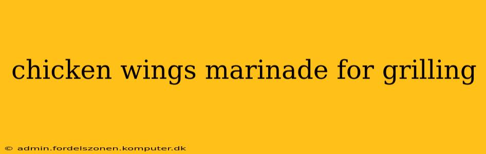 chicken wings marinade for grilling