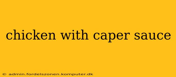 chicken with caper sauce