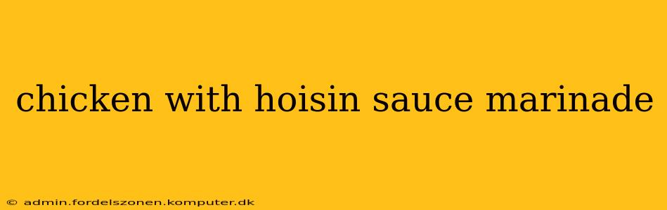 chicken with hoisin sauce marinade