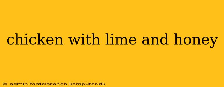 chicken with lime and honey