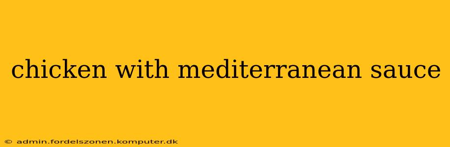 chicken with mediterranean sauce