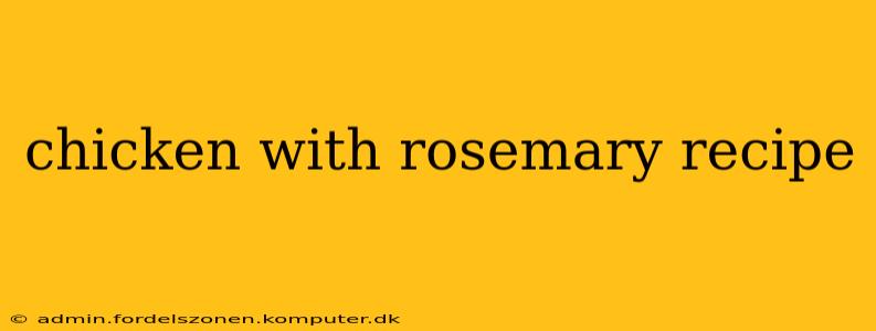 chicken with rosemary recipe