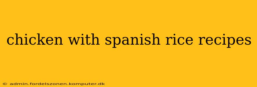 chicken with spanish rice recipes