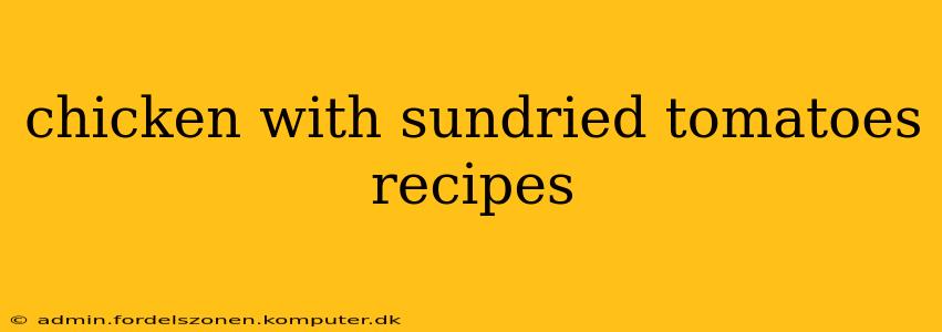 chicken with sundried tomatoes recipes