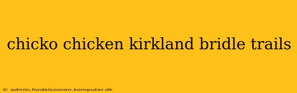 chicko chicken kirkland bridle trails