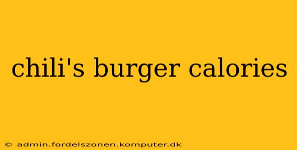 chili's burger calories