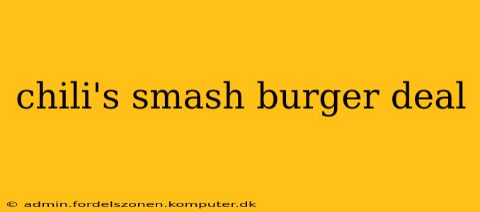 chili's smash burger deal