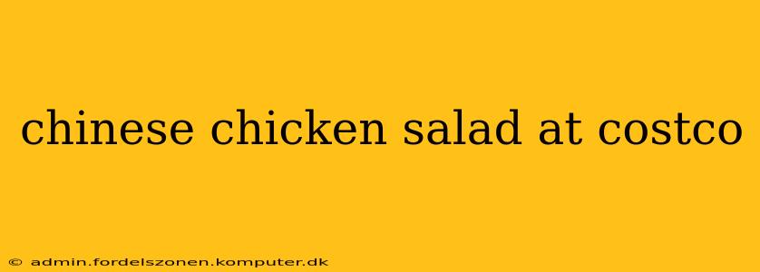 chinese chicken salad at costco