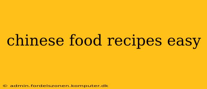 chinese food recipes easy