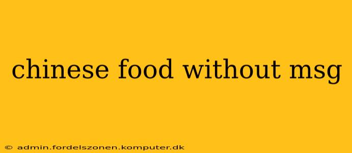 chinese food without msg