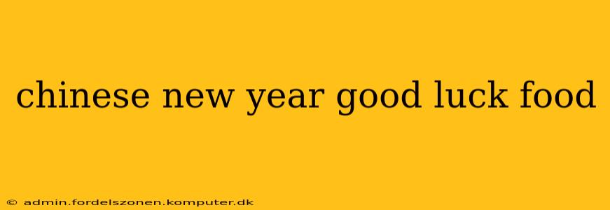 chinese new year good luck food