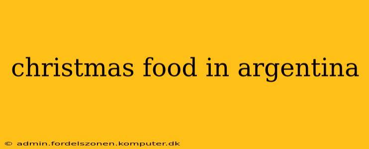 christmas food in argentina
