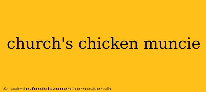 church's chicken muncie