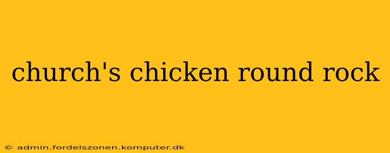 church's chicken round rock