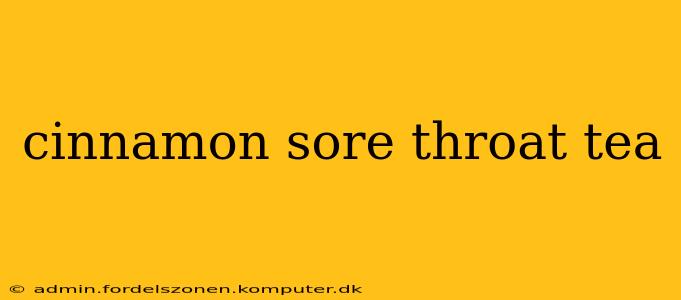 cinnamon sore throat tea