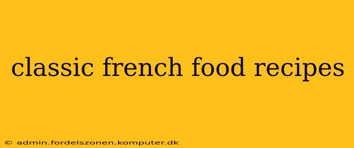 classic french food recipes