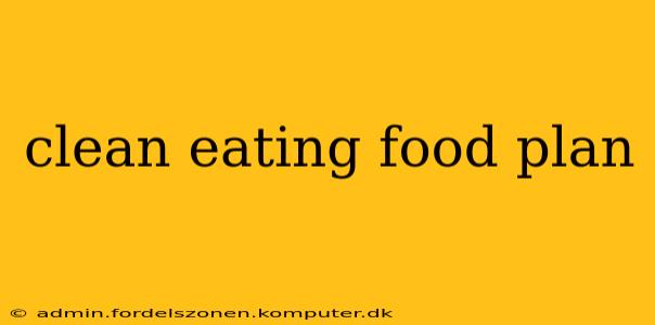 clean eating food plan